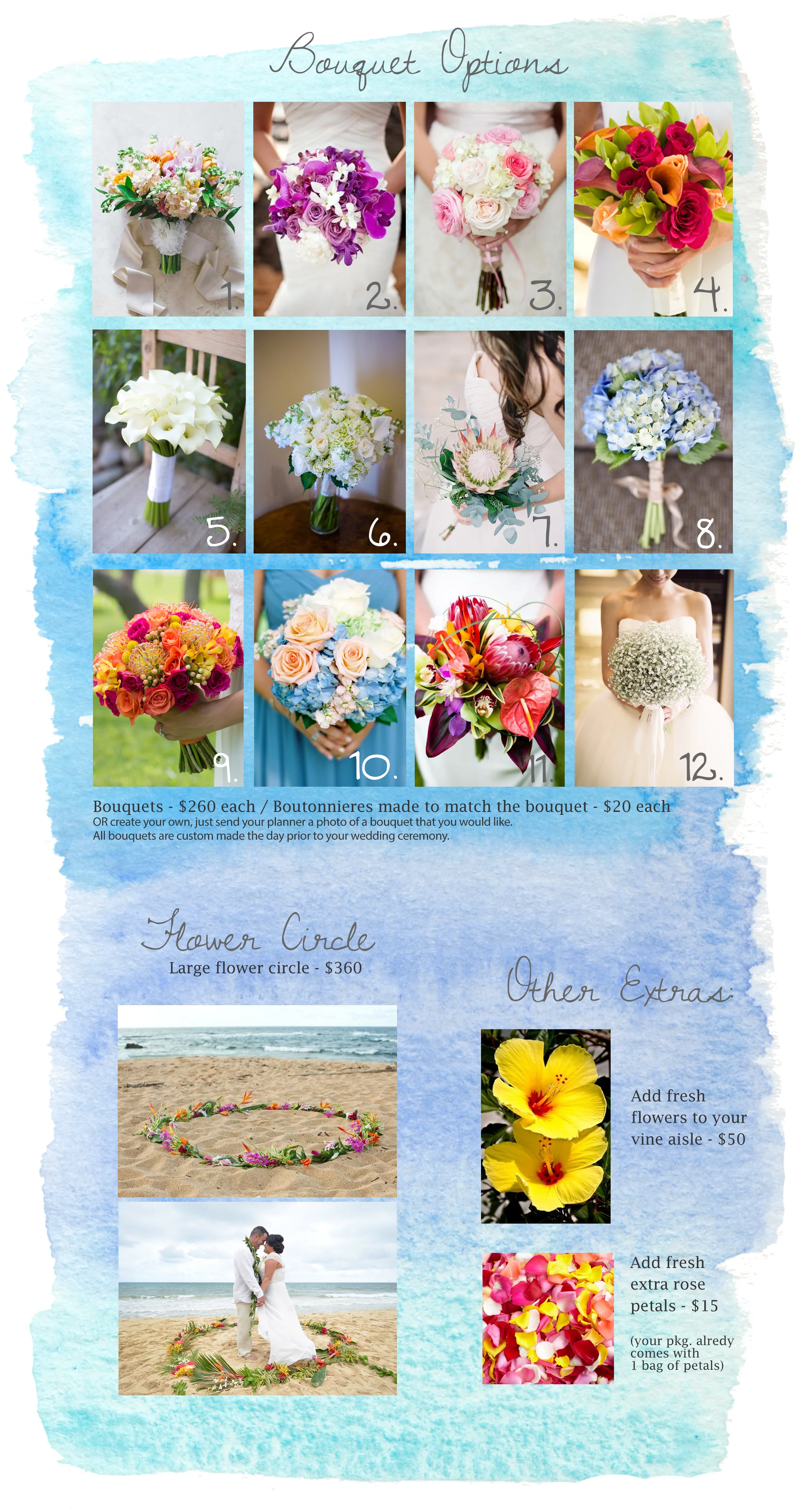 If you would like to add on a bouquet please let your planner know which # bouquet you would like and how many. &nbsp;If you would like a custom bouquet please send a photo of the bouquet you would like. &nbsp;Our florists will try to match styles o…