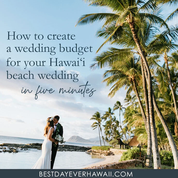 Hawaii Beach Brides - How to Create a realistic Wedding Budget in 5 Minutes