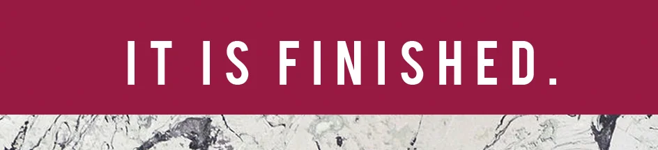 Easter2016_ItIsFinished_Blog.jpg