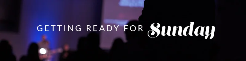 preparingforworshiponsundaypost.jpg