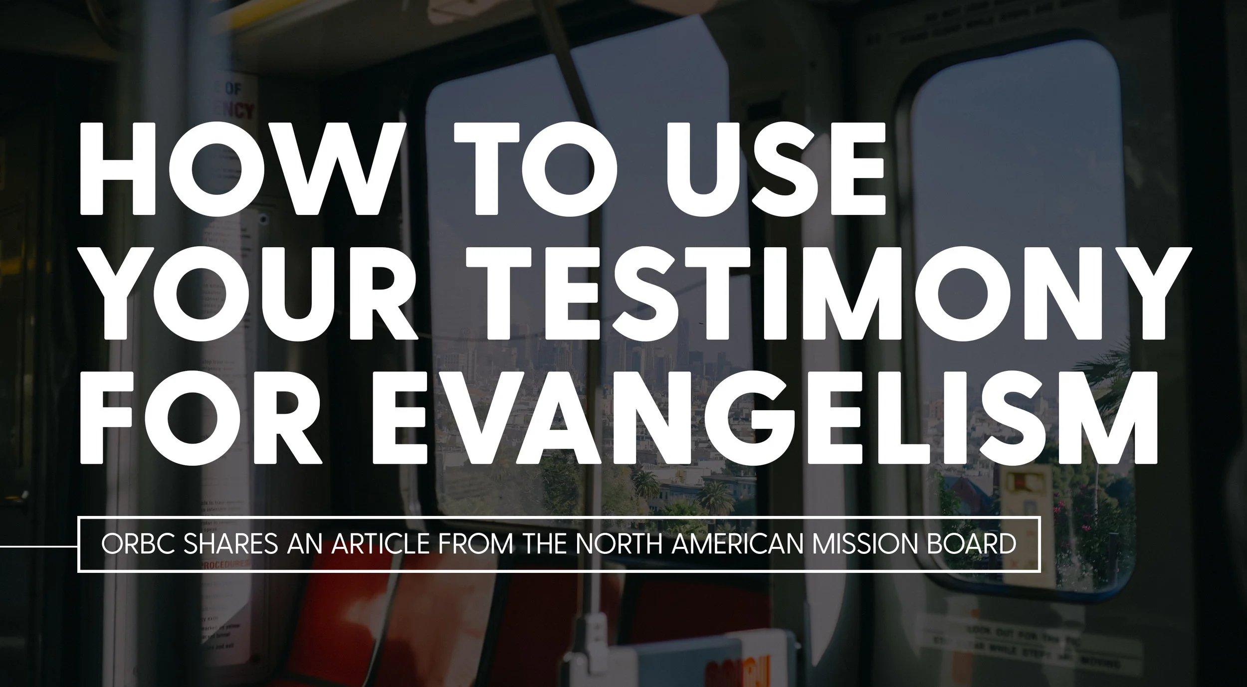 How to Use Your Testimony for Evangelism.jpg