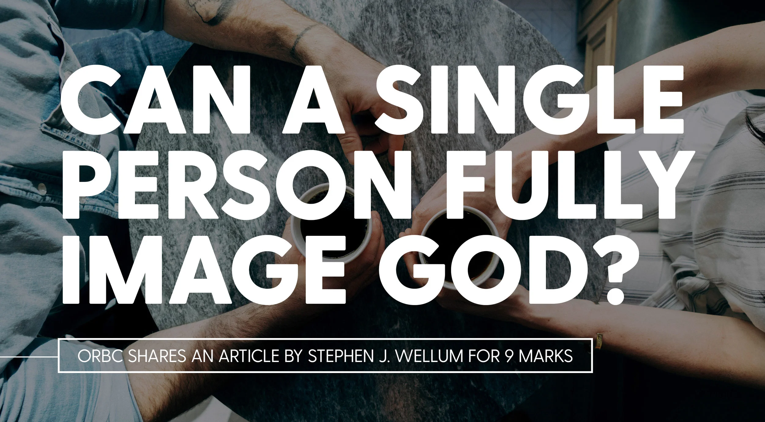 Can a Single Person Fully Image God?.jpg