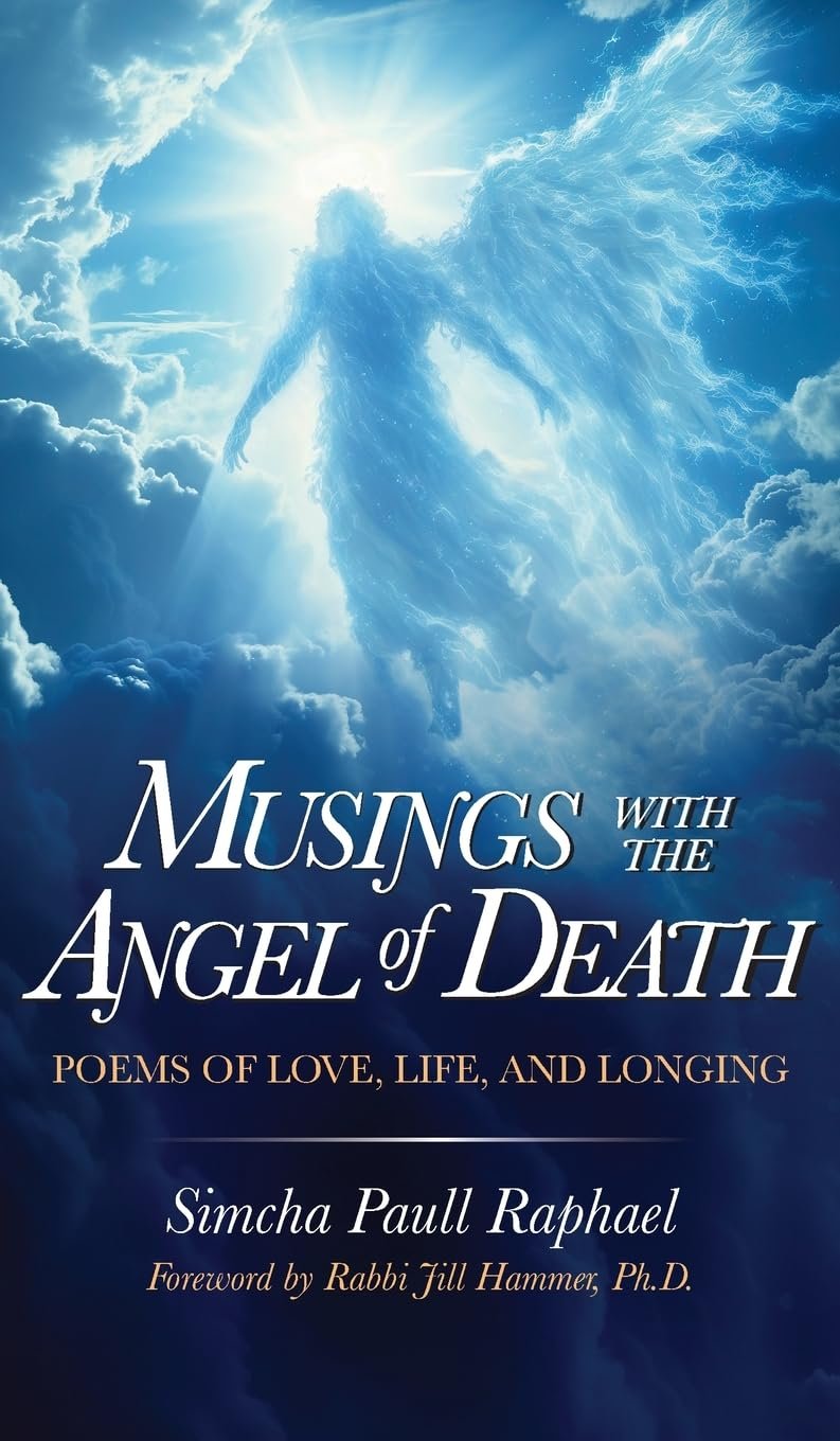Musings with the Angel of Death, Simcha Paull Raphael 