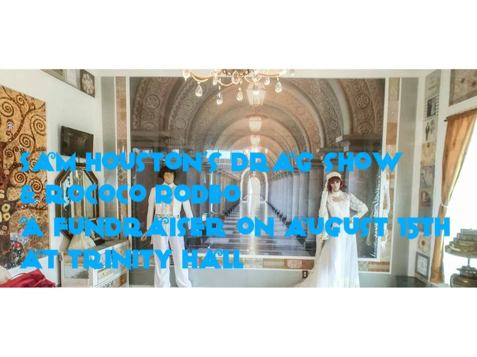 Sam Houston's Drag Show & Rococo Rodeo!