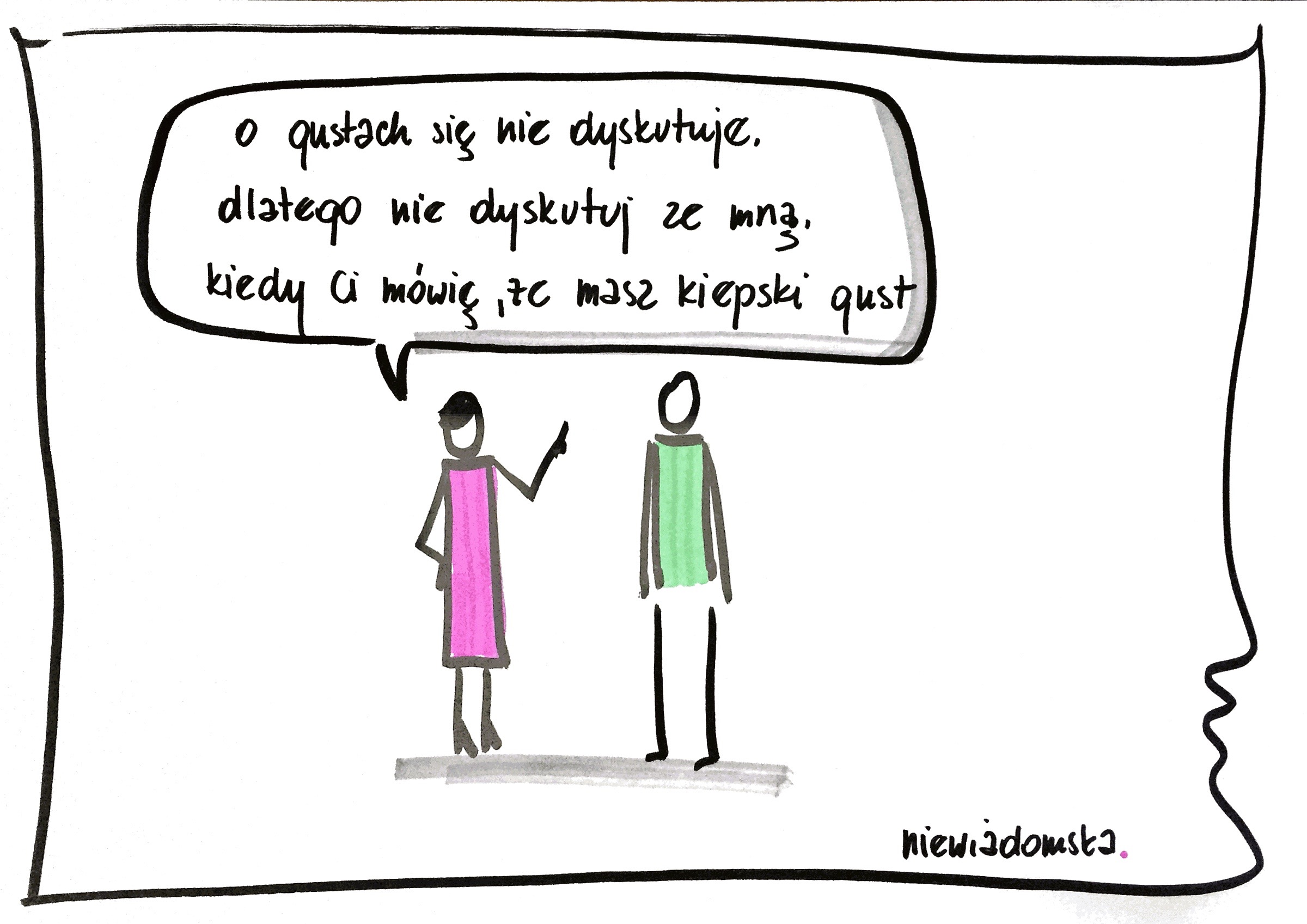 o gustach się nie dyskutuje