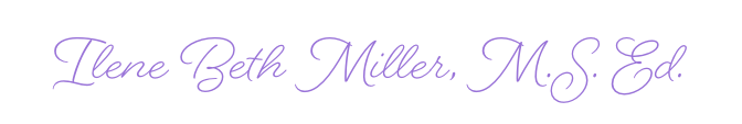 Ilene Beth Miller, M.S. Ed. | Child Development Specialist | Educational Consultant