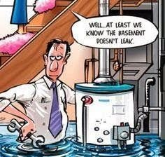 Well, at least the basement doesn't leak!! Any water heater replacement, any leak, there's Evergreen #Plumbing & #Heating! 24- hours a day, we can handle it all! 401-921-1971  #lol #meme #Warwick #hvac #service #emergency.jpg