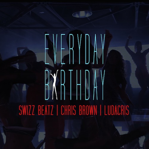 swizz-beats-chris-brown-ludacris-everyday-birthday.jpg