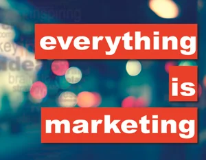 Everything is Marketing Episode 3