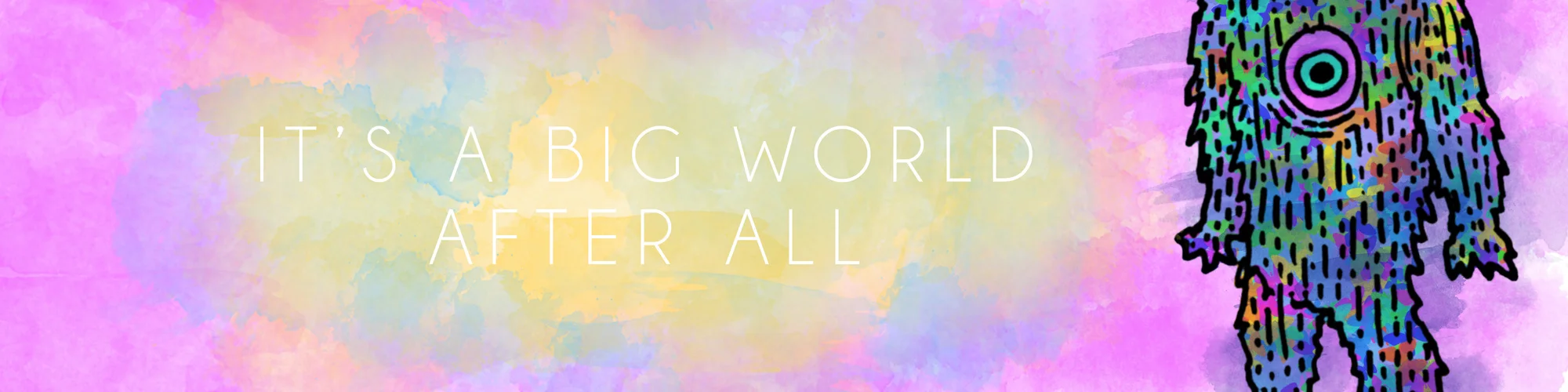 It's a big world header.jpg