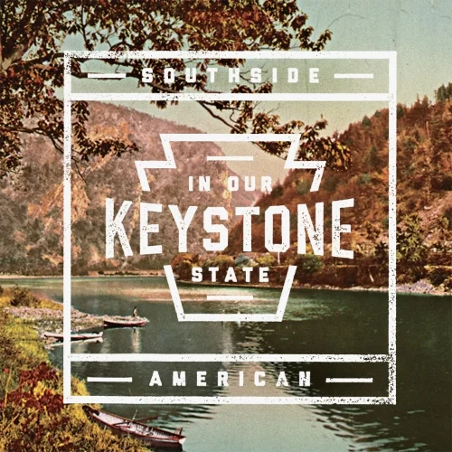 SOUTHSIDE AMERICAN - IN OUR KEYSTONE STATE EP