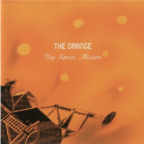THE ORANGE - BIG SPACE MISSION EP