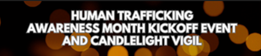 Human Trafficking Awareness Month Kick-off Event and Candlelight Vigil