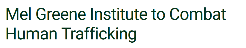 Mel Green Institute Webinar:  The Digital Pathways of Human Trafficking