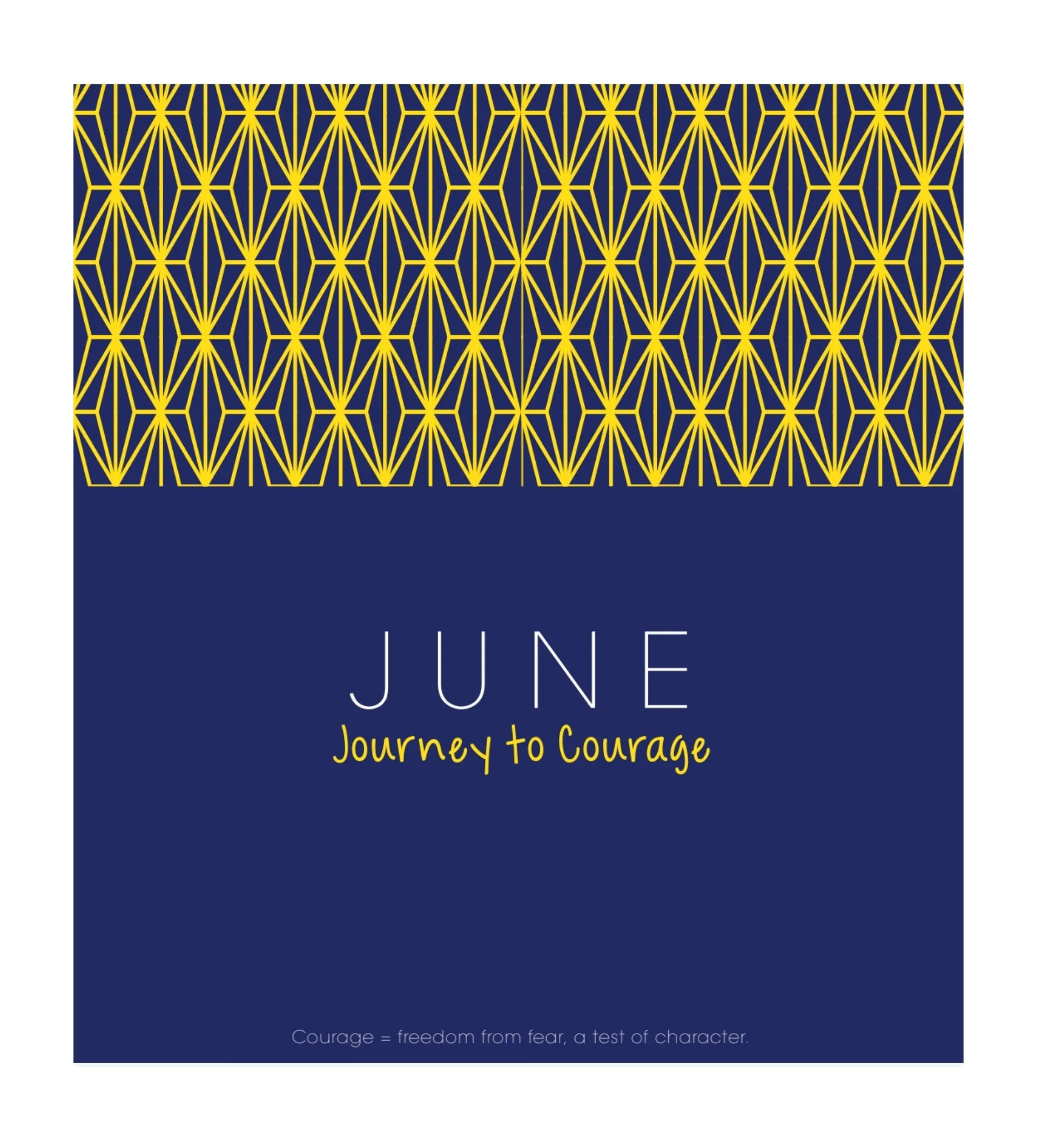 June is the Journey to Courage 