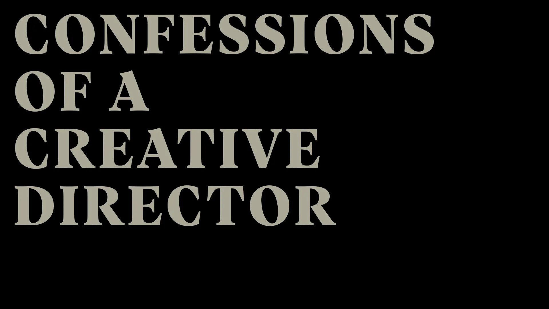 Confessions of a Creative Director