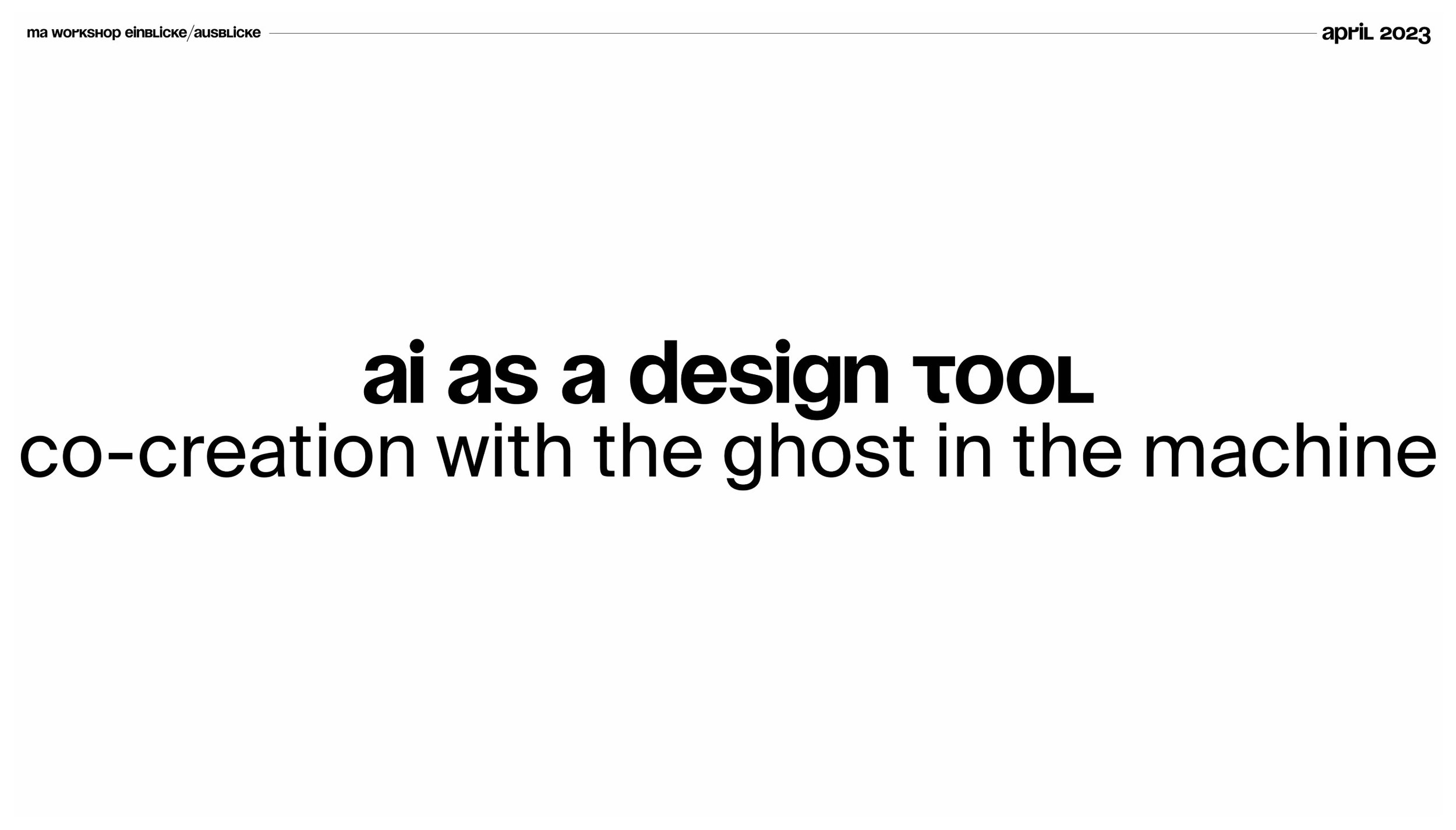 AI as a Design Tool MA Workshop - Hoi.jpg