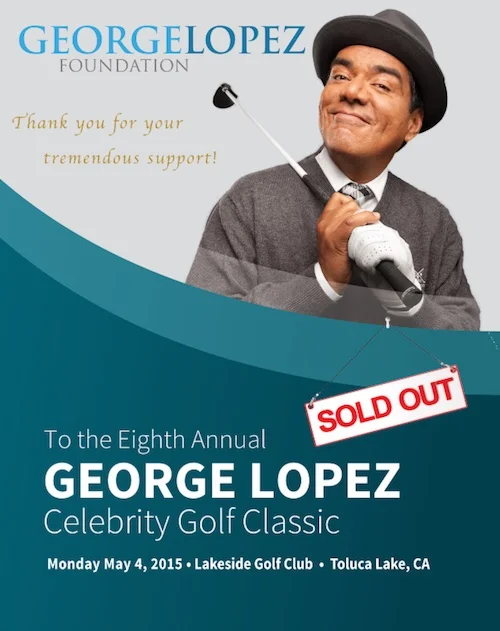 Save the Date 8th George Lopez Celebrity Golf Tournament Sold Out.jpg