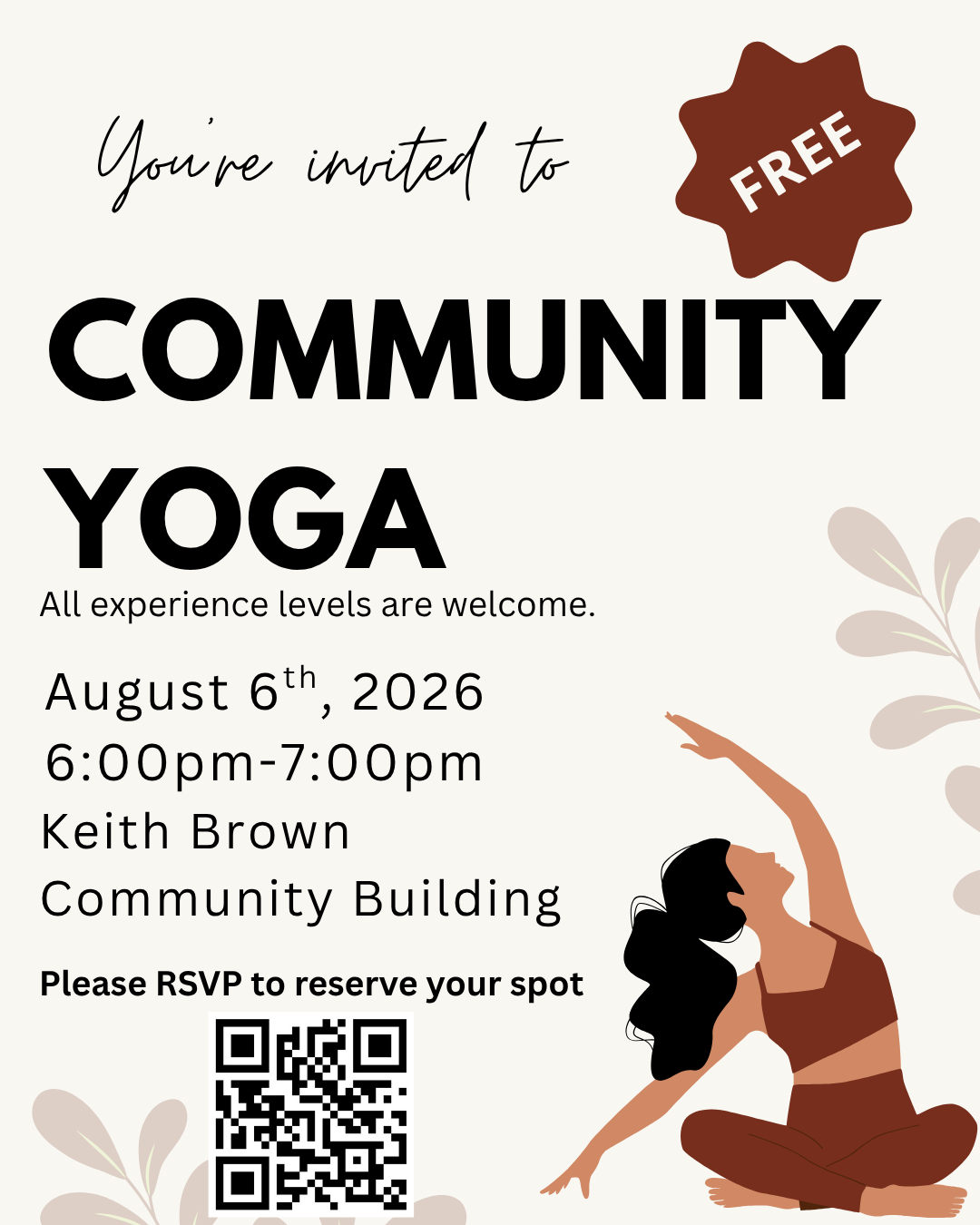 image of a seated person stretching with one arm overhead. Poster says Free, you're invited to Community Yoga, all experiences welcome. August 6 from 6-7 p.m. at Keith Brown Community Building. RSVP to reserve your spot with a QR code
