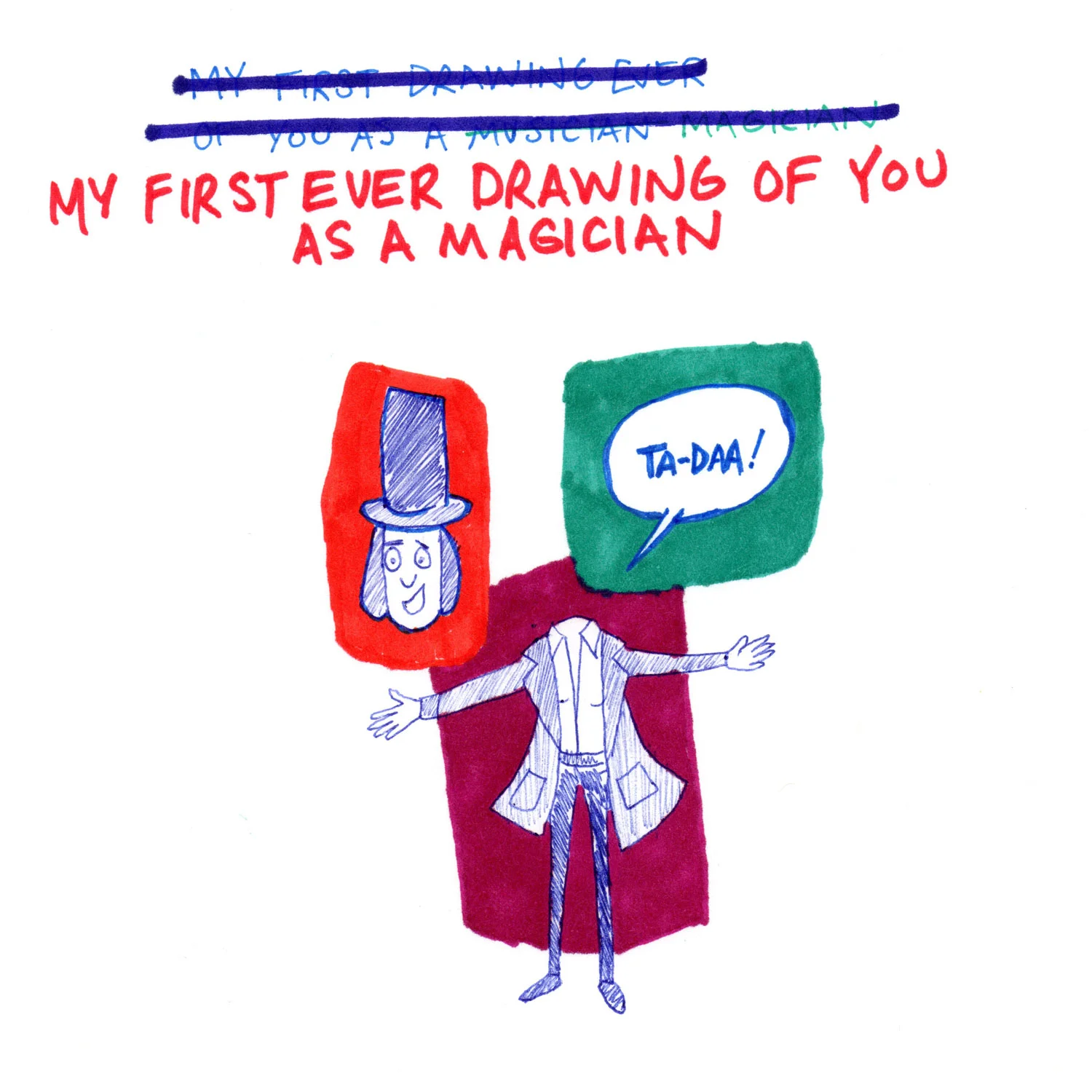 My First Ever Drawing of You . . .
