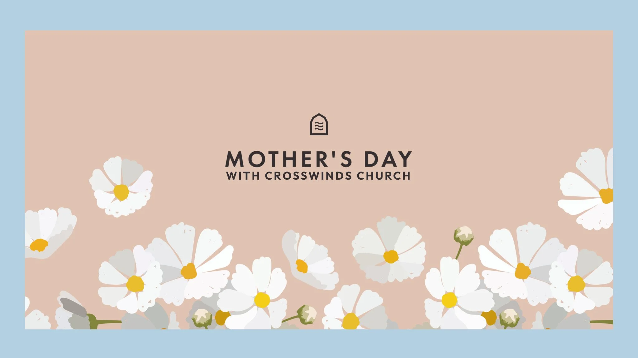 Mother's Day at CrossWinds Church