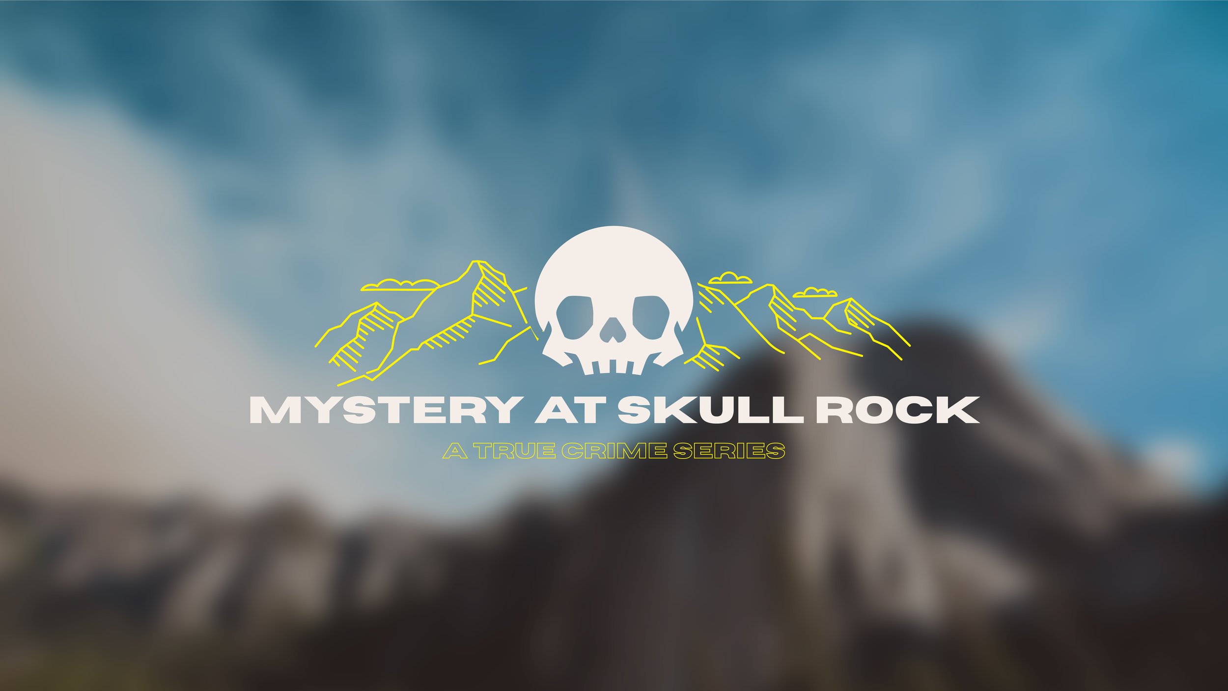 Mystery at Skull Rock: A True Crime Series
