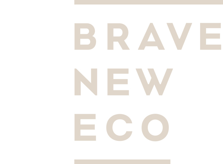 BRAVE NEW ECO