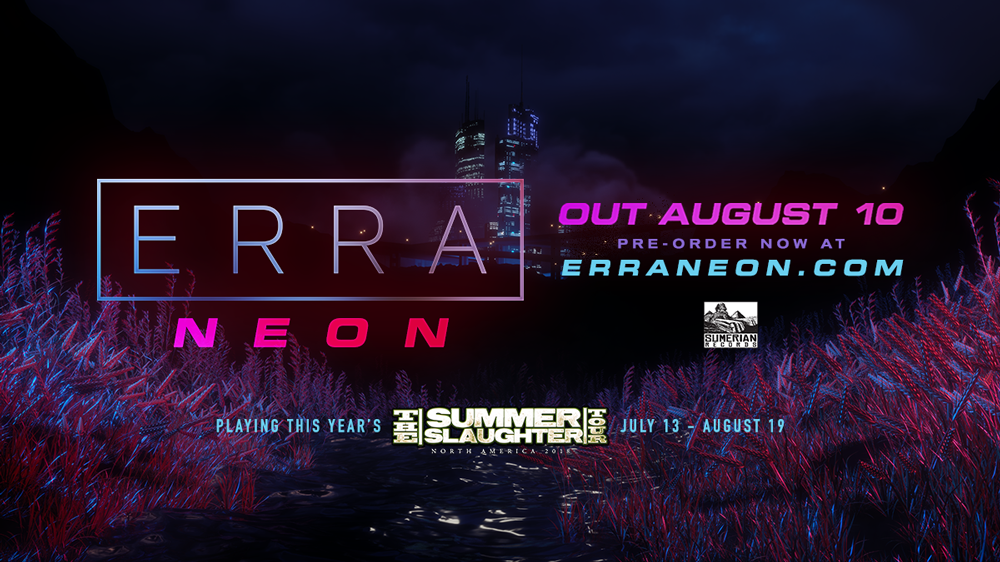 Dark night cityscape with tall buildings, overgrown plants with pink and blue highlights, and promotional text for the movie 'Erran 'Neon', out August 10, available for pre-order at erraneon.com, and part of the Summer Slaughter tour from July 13 to 