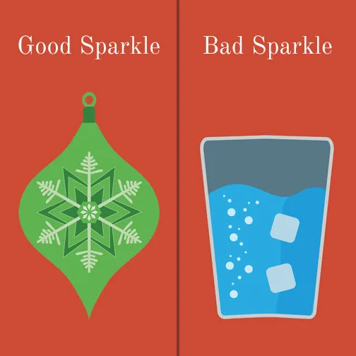 Skip sparkles in your water!