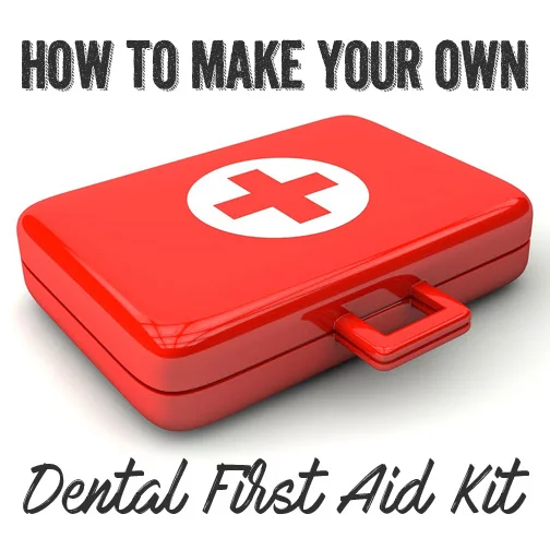 Make a dental first aid kit