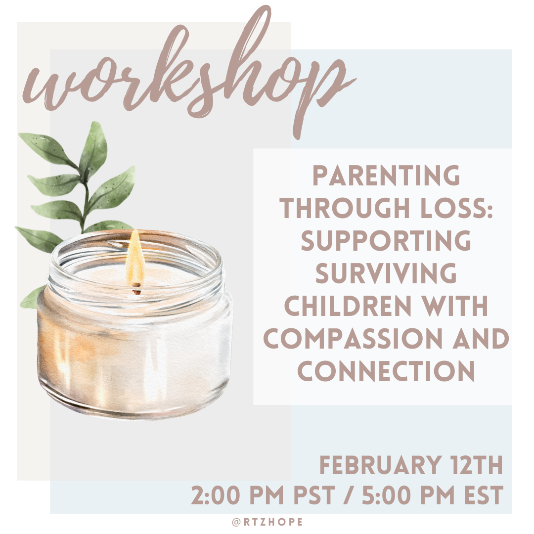 Parenting Through Loss: Supporting Surviving Children with Compassion and Connection