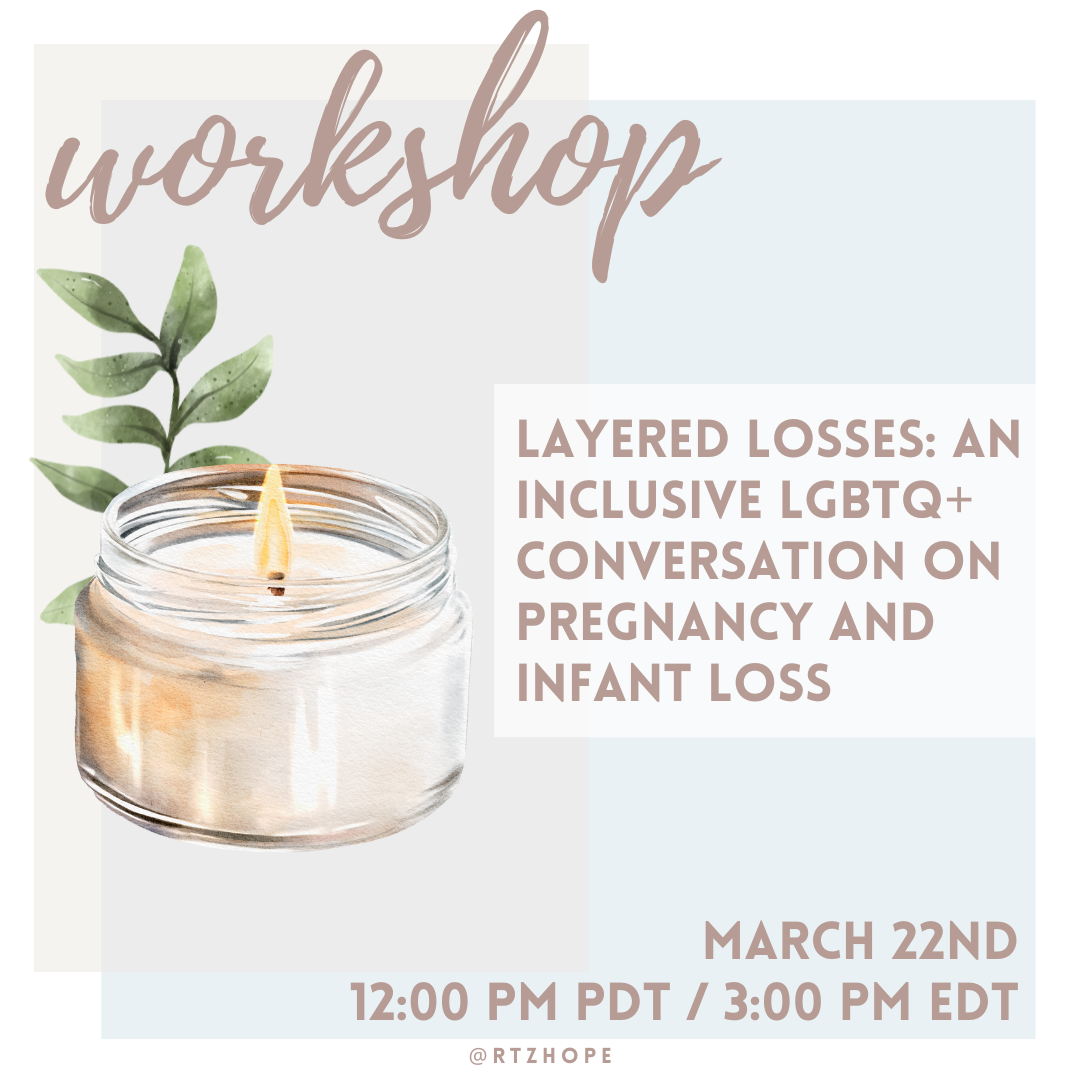 Layered Losses: An Inclusive LGBTQ+ Conversation on Pregnancy and Infant Loss