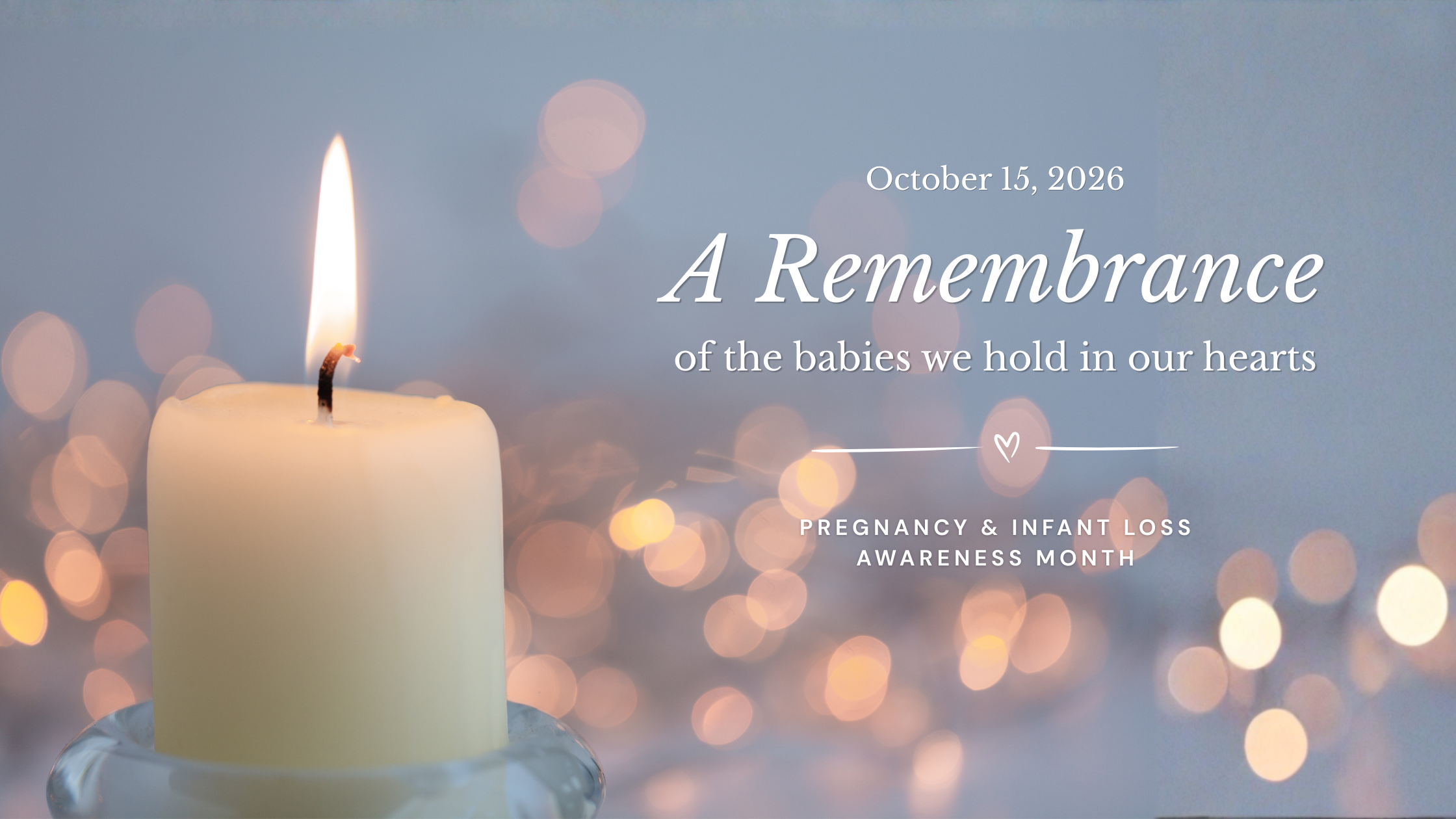 Pregnancy &amp; Infant Loss Remembrance Day