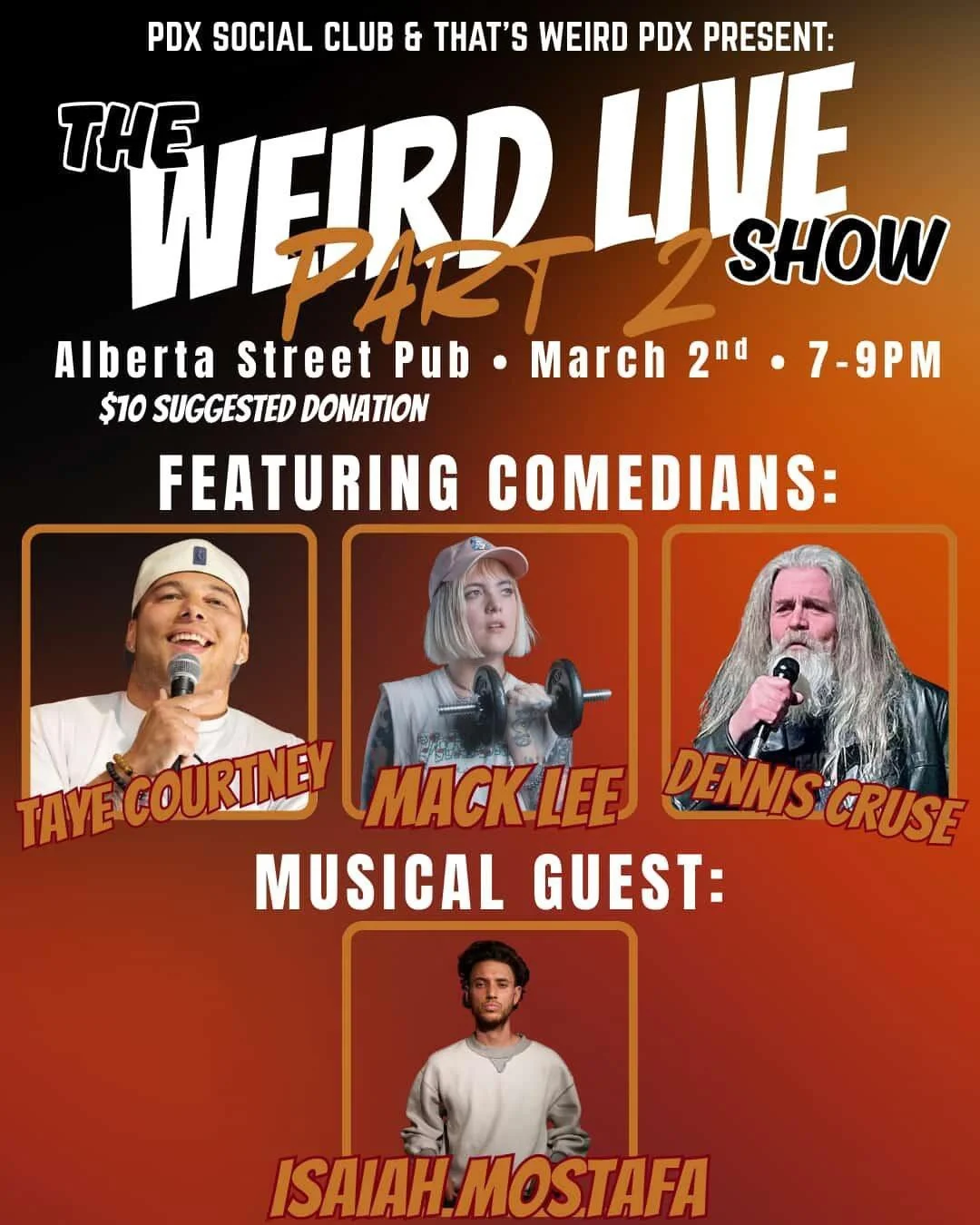 The Weird Live Show - Volume 2 Featuring Comedians: Taye Courtney, Mack Lee &amp; Dennis Cruse wit musical guest, Isaiah Mostafa