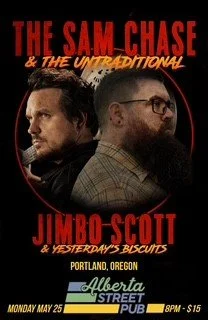 The Sam Chase &amp; The Untraditional // Jimbo Scott &amp; Yesterday's Biscuits