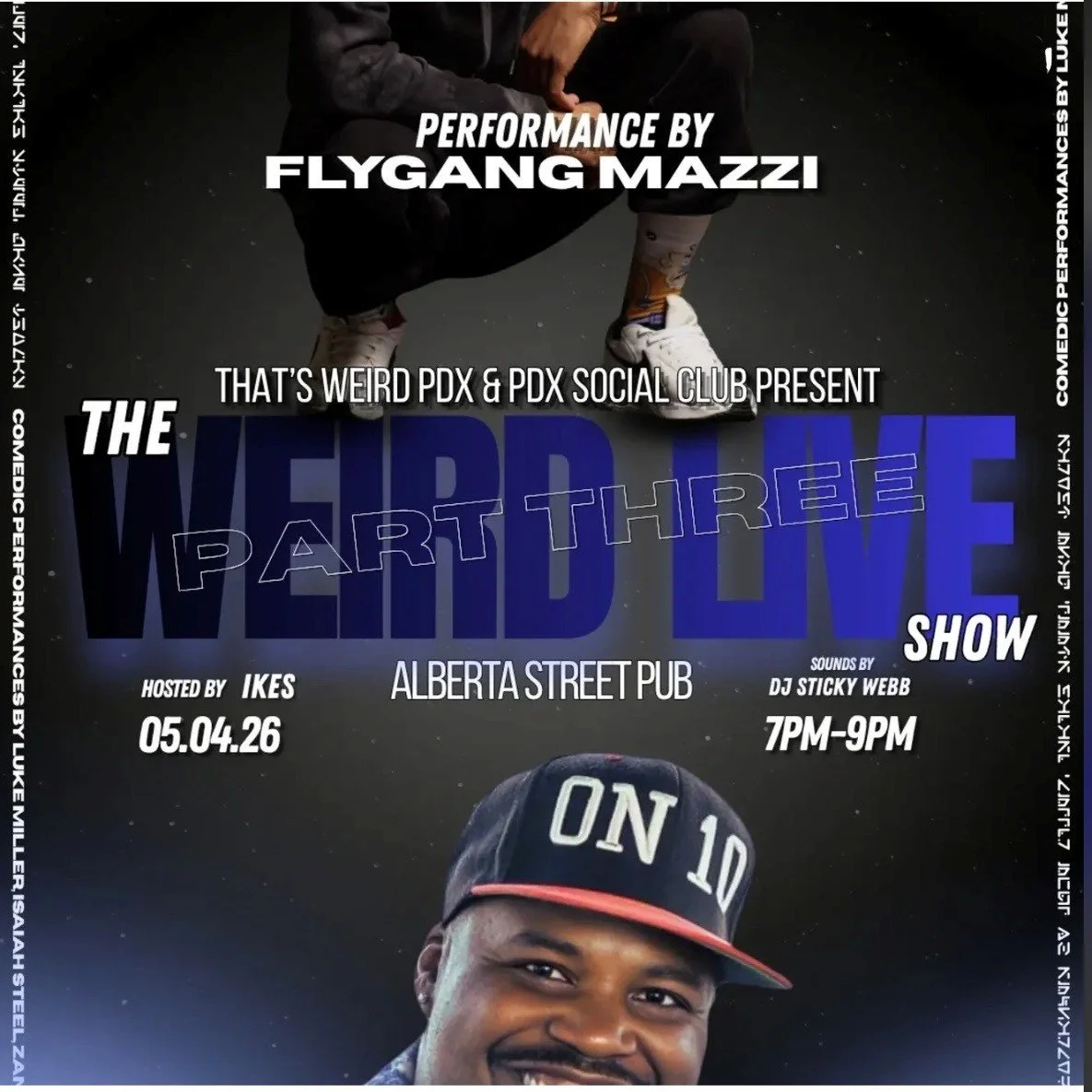 The Weird Live Show // Volume 3 Performance by Flygang Mazzi and Hosted by Ikes