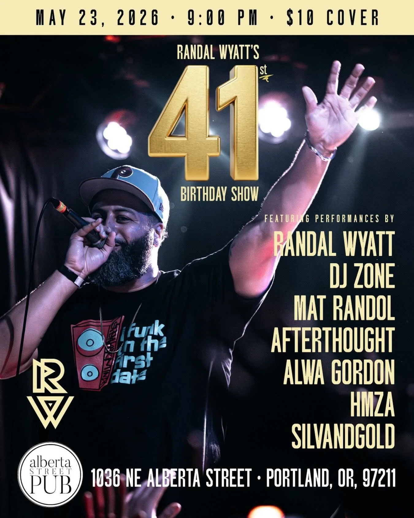 Randal Wyatt's 41st Birthday Show Featuring: Randal Wyatt, DJ Zone, Mat Randol, Afterthought, Alwa Gordon, Himza and Silvandgold