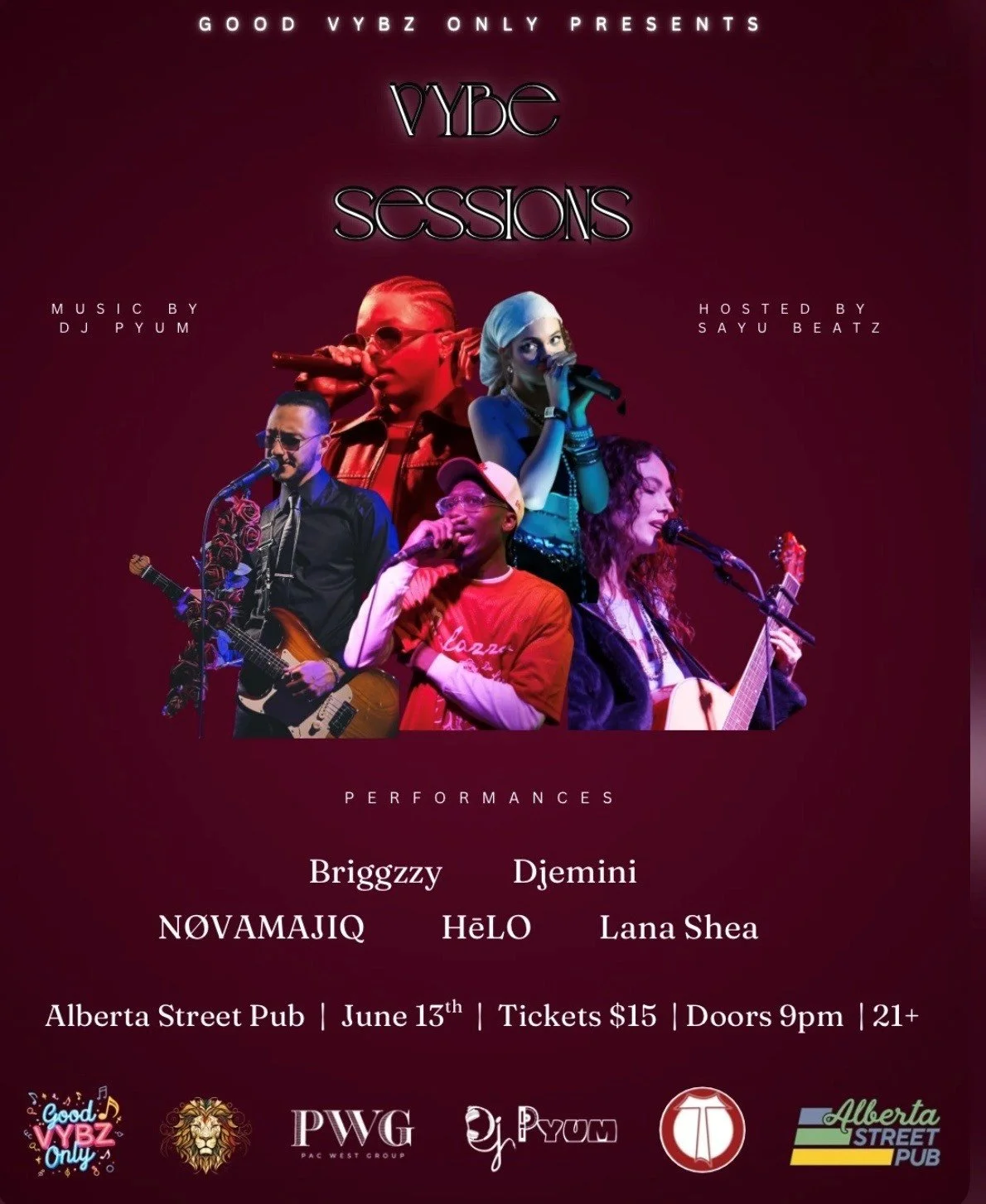 Vybe Sessions with DJ Pyum &amp; Sayu Beatz. Performances by: Briggzzy, Djemini, NOVAMAJIQ, Helo, Lana Shea 