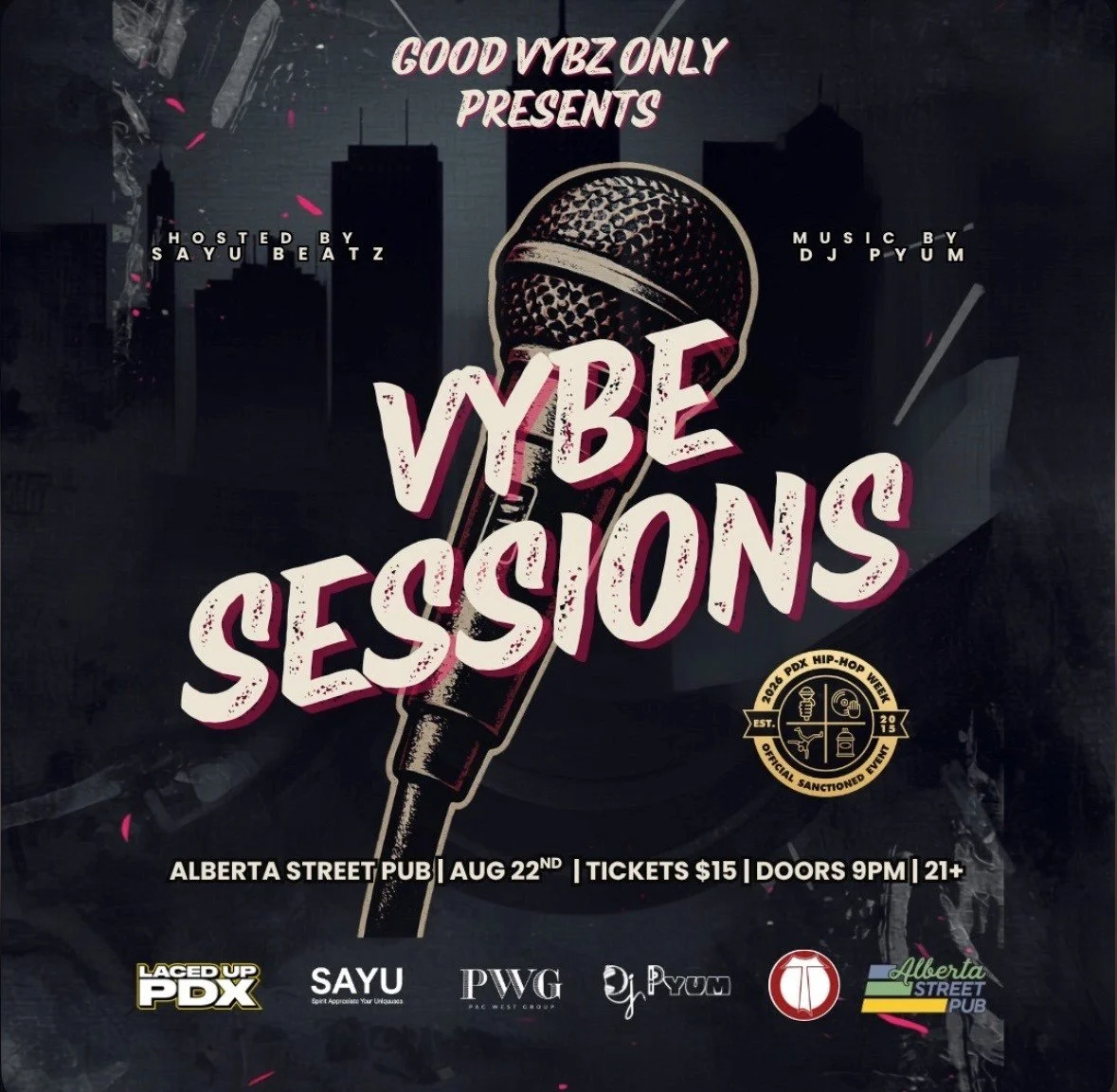 Good Vybz Only Presents: Vybe Sessions Music by DJ Pyum and hosted by Sayu Beatz