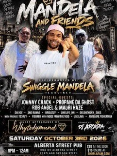 Mandela &amp; Friends - Performances by: Swiggle Mandela // Johnny Crack // Propane Da Ghost // Rob Angel // Mauri Haze Sounds by DJ Arcadia 