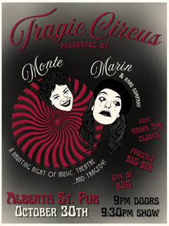 Tragic Circus Presented by Monte and Marin &amp; Rare Company. Featuring Hana the Clown