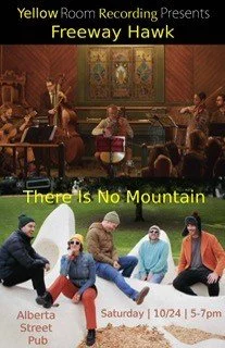 Yellow Room Recording Presents: Freeway Hawk // There is no Mountain