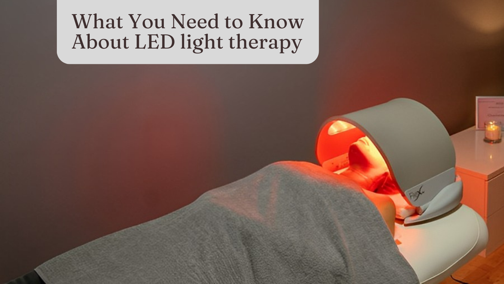 What You Need to Know About LED light therapy — Vitality