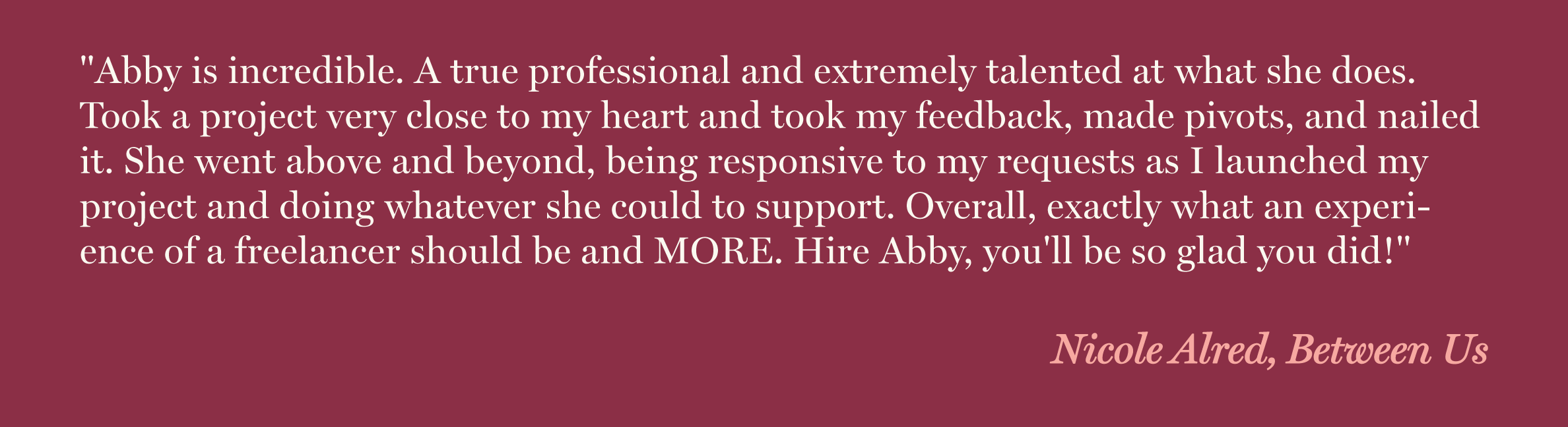  Customer testimonial in praise of Abby Hersey. 