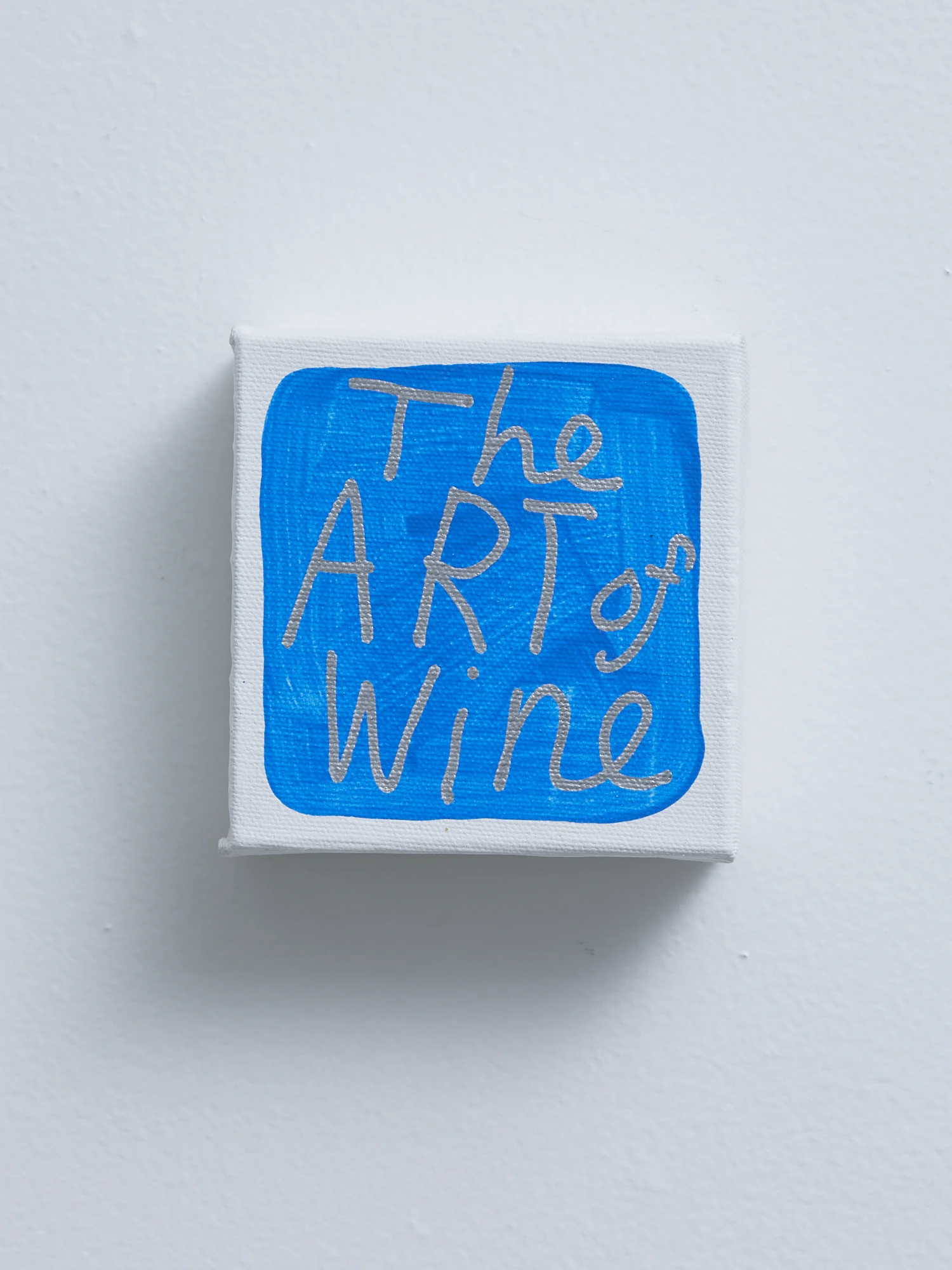 John Reynolds, The Art of Wine , 2019, silver marker on acrylic on canvas, 100 x 100 mm, multiple