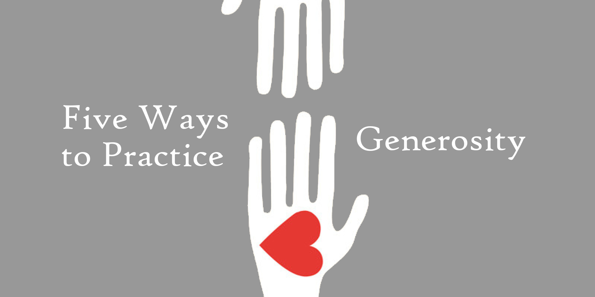 5 Ways to Practice Generosity.png