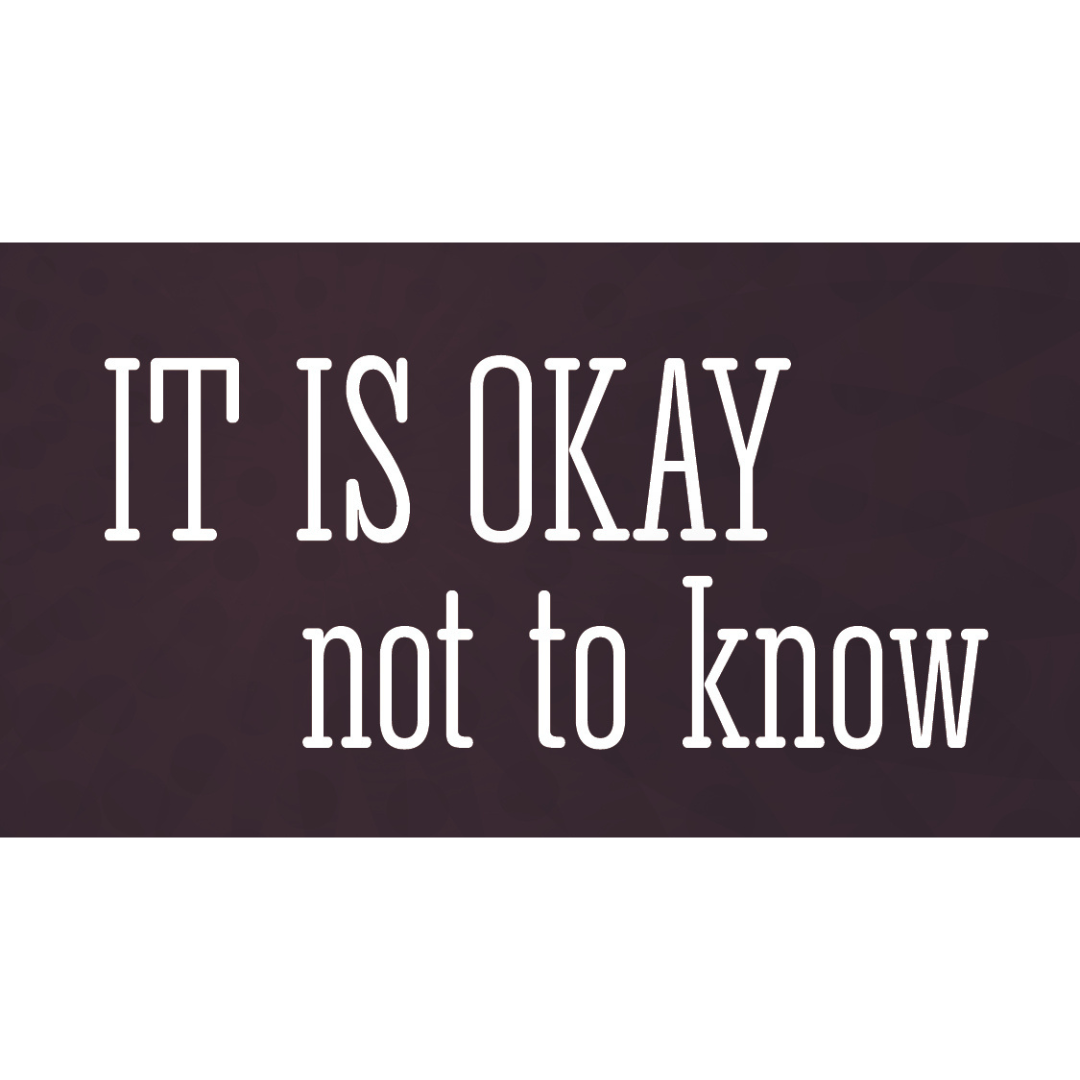 OkayNotToKnow Square.png