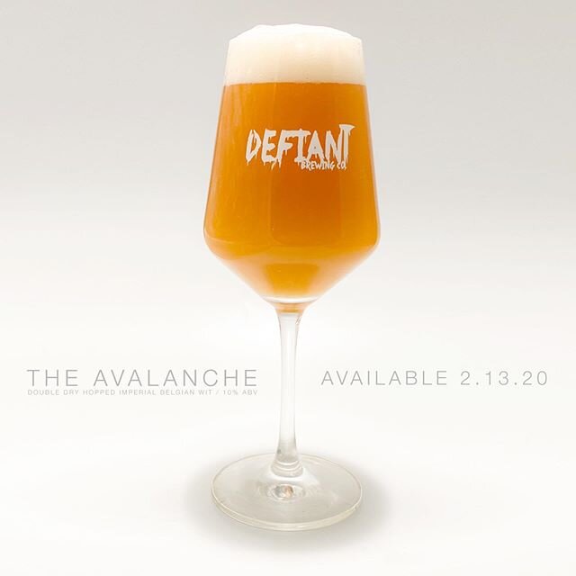 Tomorrow at 6:00pm, 02.13.20 we will be tapping a brand new one [ just on time for trivia ] here at Defiant / / /

T H E  A V A L A N C H E _ 10% ABV 
Double Dry Hopped Imperial Belgian Wit
_ Huge orange/citrus/mango body complimented by an avalanche