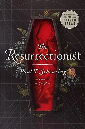 The Resurrectionist by Paul T. Scheuring.jpeg