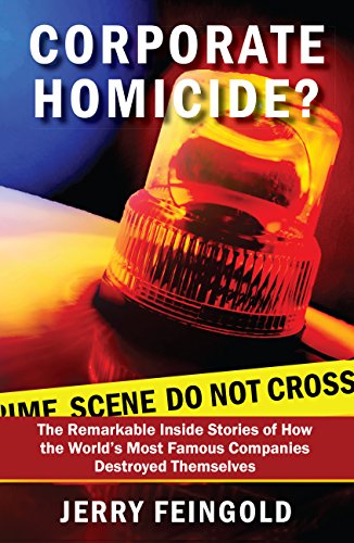 Corporate Homicide? by Jerry Feingold